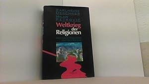 Bild des Verkufers fr Weltkrieg der Relegionen. Der ewige Kreuzzug auf dem Balkan. zum Verkauf von Antiquariat Uwe Berg