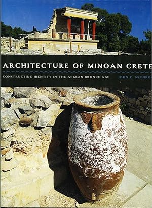Imagen del vendedor de Architecture of Minoan Crete: Constructing Identity in the Aegean Bronze Age a la venta por The Isseido Booksellers, ABAJ, ILAB