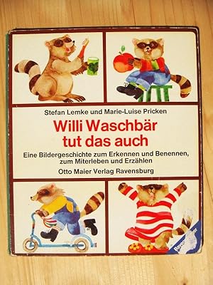 Willi Waschbär tut das auch