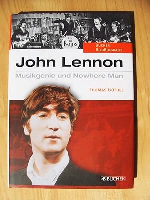 Imagen del vendedor de John Lennon : Musikgenie und Nowhere Man a la venta por Versandantiquariat Manuel Weiner