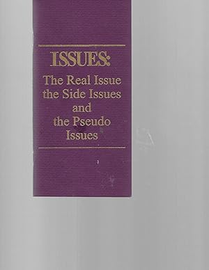 Immagine del venditore per Issues : The Real Issue the Side Issues and the Pseudo Issues venduto da TuosistBook