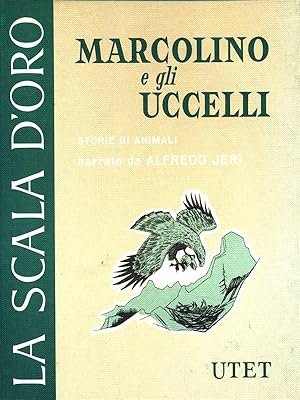 Image du vendeur pour Marcolino e gli uccelli mis en vente par Librodifaccia