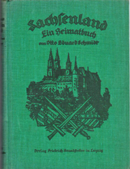 Sachsenland : Ein Heimatb. f. d. Freistaat u. d. Prov. Sachsen, Sachsen-Altenburg u. Anhalt. Bran...