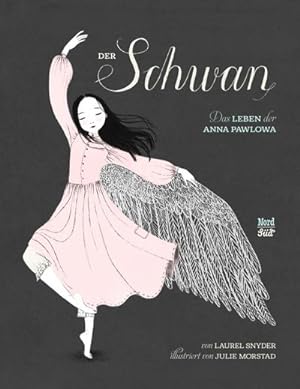 Seller image for Der Schwan : Das Leben der Anna Pawlowa for sale by AHA-BUCH GmbH