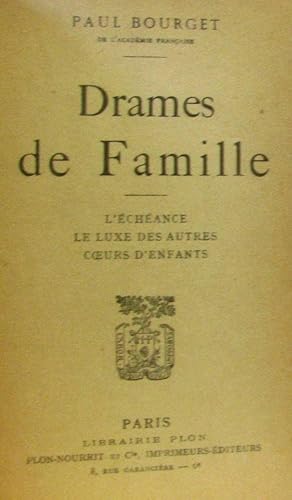 Drames de Famille - L'échéance le luxe des autre coeurs d'enfants