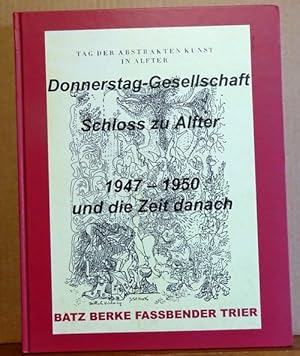 Donnerstag-Gesellschaft: Schloss zu Alfter 1947 - 1950 und die Zeit danach (Batz, Berke, Fassbaen...