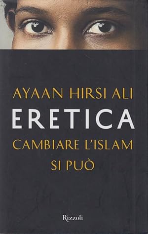 Seller image for Eretica. Cambiare l'Islam si pu for sale by Arca dei libri di Lorenzo Casi