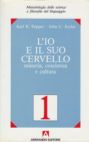 Seller image for L'io e il suo cervello I Materia, coscienza e cultura for sale by Arca dei libri di Lorenzo Casi
