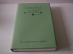 Imagen del vendedor de Gardens of Colony and State: Gardens and Gardeners of the American Colonies and the Republic Before 1840 a la venta por Hiberhill