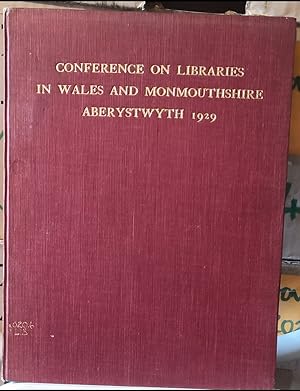 Report of the Proceedings of the Fourth Conference of Library Authorities in Wales and Monmouthsh...