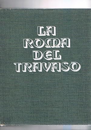 Seller image for La Roma del Travaso. for sale by Libreria Gull