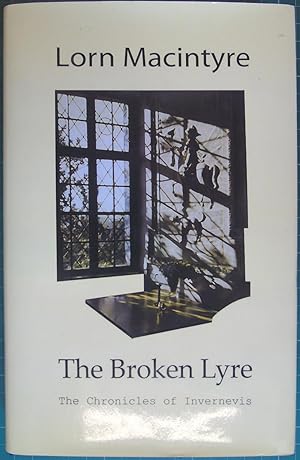Bild des Verkufers fr The Broken Lyre: The Chronicles of Invernevis zum Verkauf von Hanselled Books