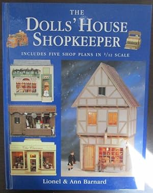 The Doll s House Shopkeeper. Includes Five Shop Plans in 1/12 Scale.