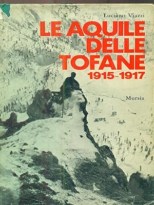 Le aquile delle tofane 1. 1915-1917