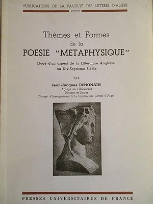 Imagen del vendedor de Thmes et Formes De La Posie Mtaphysique. Etude D'un Aspect De La Littrature Anglaise Au Dix-Septime Sicle a la venta por Librairie du Bacchanal