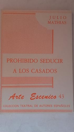 Image du vendeur pour Prohibido seducir a los casados. Juguete cmico en dos actos mis en vente par Librera Ofisierra