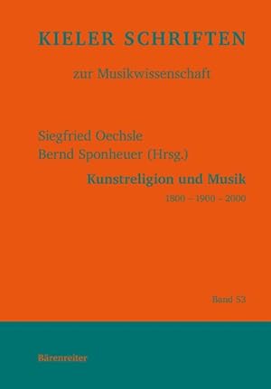 Immagine del venditore per Kunstreligion und Musik 1800 - 1900 - 2000 venduto da CONTINUO Noten-Buch-Versand