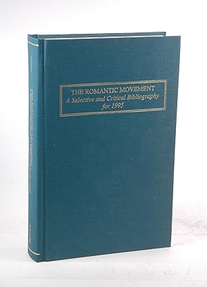 Seller image for The Romantic Movement: A Selective and Critical Bibliography for 1995 for sale by Chris Korczak, Bookseller, IOBA