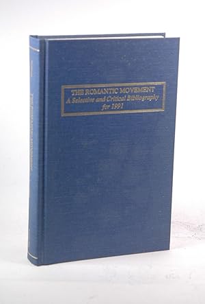 Seller image for The Romantic Movement: A Selective and Critical Bibliography for 1991 for sale by Chris Korczak, Bookseller, IOBA