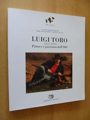 Bild des Verkufers fr LUIGI TORO (1835-1900) Pittore e patriota dell`800. Introduzione di Raffaele Croce - Presentazione di Luisa Marorelli. zum Verkauf von Antiquariat am Ungererbad-Wilfrid Robin