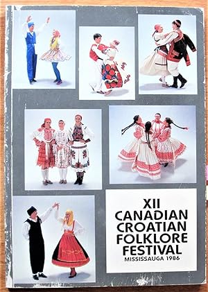 XII Canadian Croatian Folklore Festival. Mississauga 1986