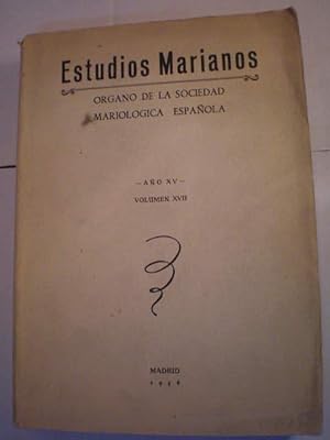Estudios Marianos Año XV Volumen XVII. Organo de la Sociedad Mariológica Española