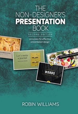 Seller image for Non-Designer's Presentation Book : Principles for effective presentation design for sale by GreatBookPrices