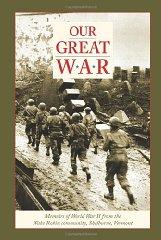 Seller image for Our Great War: Memoirs of World War II from the Wake Robin Community, Shelburne, Vermont for sale by Monroe Street Books