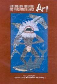 Image du vendeur pour Contemporary Aboriginal & Torres Strait Islander Art - Now Days- Early Days - Art Works and Legends mis en vente par Monroe Street Books