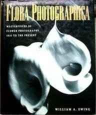 Bild des Verkufers fr Flora Photographica - Masterpieces of Flower Photography 1835 to the Present zum Verkauf von Monroe Street Books
