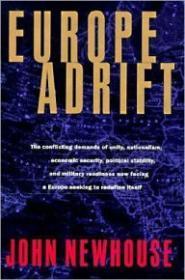 Image du vendeur pour Europe Adrift: The conflicting demands of unity, nationalism, economic security, political stab ility, and military readiness now facing a mis en vente par Monroe Street Books