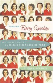 Imagen del vendedor de Finding Betty Crocker: The Secret Life of America's First Lady of Food a la venta por Monroe Street Books