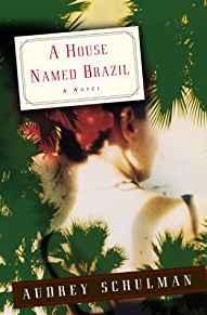 Seller image for A House Named Brazil for sale by Monroe Street Books