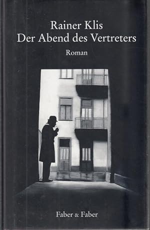 Seller image for Der Abend des Vertreters. Roman for sale by Graphem. Kunst- und Buchantiquariat