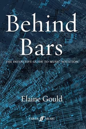 Seller image for Behind Bars : The Definitive Guide to Music Notation for sale by GreatBookPrices