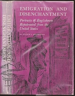 Imagen del vendedor de Emigration and Disenchantment: Portraits of Englishmen Repatriated from the United States a la venta por The Book Collector, Inc. ABAA, ILAB