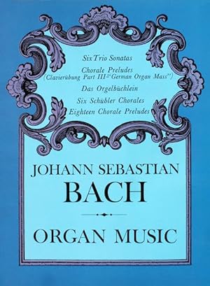 Organ Music. The Major Works. [6 Trio-Sonaten, Klavierübung 3. Teil, Das Orgelbüchlein, 6 Schüble...