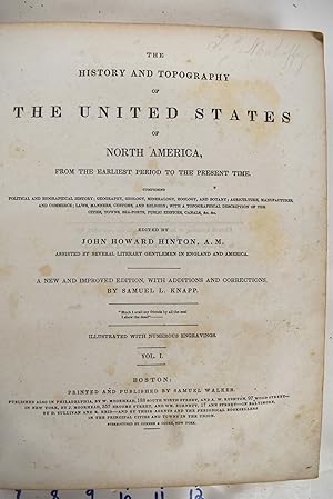 Seller image for The History and Topgraphy of the United States of North America: From the earliest period to the present time. Comprising political and biographical history; geography, mineralogy, zoology, and botany; argiculture, manufactures, and commerce; laws, manners, customs, and religion; with a topgraphical description of the cities, towns, sea-ports, public edifices, canals, &c. &c. (2-volume set) for sale by Mullen Books, ABAA