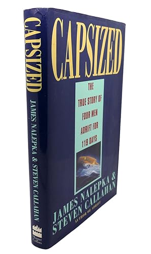 Imagen del vendedor de CAPSIZED : The True Story of Four Men Adrift for 119 Days a la venta por Rare Book Cellar