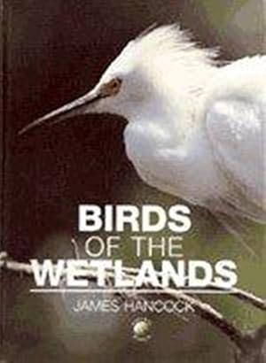 Immagine del venditore per Birds of the Wetlands (Natural World) venduto da M.Roberts - Books And ??????