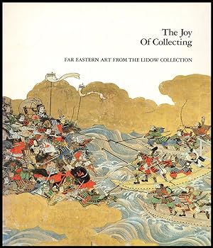 The Joy of Collecting: Far Eastern Art From the Lidow Collection