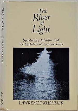 Immagine del venditore per The River of Light. Nahara DiNehora. Spirituality, Judaism, and the Evolution of Consciousness. Signed and inscribed by Lawrence Kushner. venduto da Kurt Gippert Bookseller (ABAA)