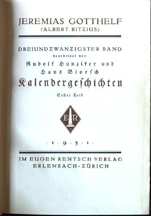 Imagen del vendedor de Kalendergeschichten, Erster Teil Jeremias Gotthelf, Dreiundzwanzigster Band a la venta por books4less (Versandantiquariat Petra Gros GmbH & Co. KG)