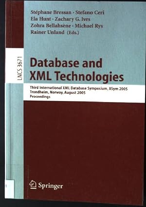 Imagen del vendedor de Database and XML Technologies: Third International XML Database Symposium, XSym 2005, Trondheim, Norway, August 28-29, 2005, Proceedings a la venta por books4less (Versandantiquariat Petra Gros GmbH & Co. KG)