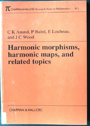 Seller image for Harmonic Morphisms, Harmonic Maps and Related Topics Chapman & Hall/CRC Research Notes in Mathematics 413 for sale by books4less (Versandantiquariat Petra Gros GmbH & Co. KG)