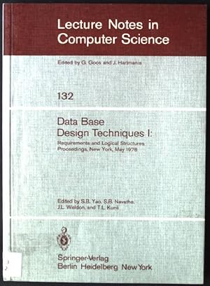 Seller image for Data-base design techniques; Teil: 1., Requirements and logical structures : NYU symposium, New York, May 1978. Lecture notes in computer science ; Vol. 132 for sale by books4less (Versandantiquariat Petra Gros GmbH & Co. KG)