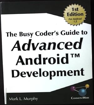 Imagen del vendedor de The Busy Coder's Guide to Advanced Android Development a la venta por books4less (Versandantiquariat Petra Gros GmbH & Co. KG)