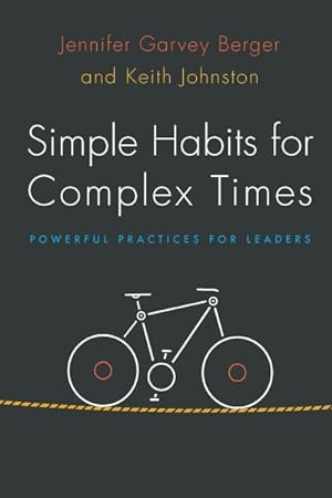 Bild des Verkufers fr Simple Habits for Complex Times : Powerful Practices for Leaders zum Verkauf von AHA-BUCH GmbH