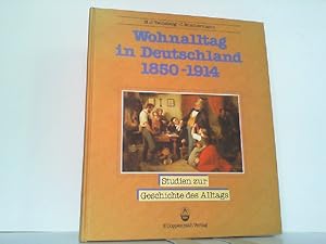 Bild des Verkufers fr Wohnalltag in Deutschland 1850 -1914. Bilder, Daten, Dokumente. zum Verkauf von Antiquariat Ehbrecht - Preis inkl. MwSt.