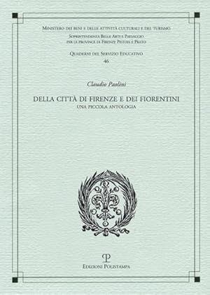 Immagine del venditore per Della citt di Firenze e dei fiorentini. Una piccola antologia. venduto da FIRENZELIBRI SRL